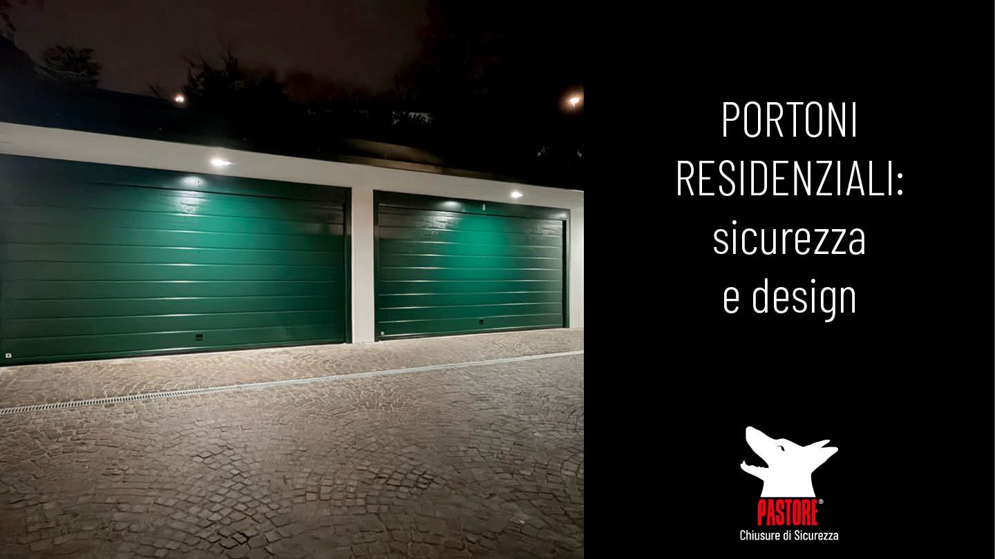 Scegliere il Portone Giusto per il Tuo Garage con Pastore