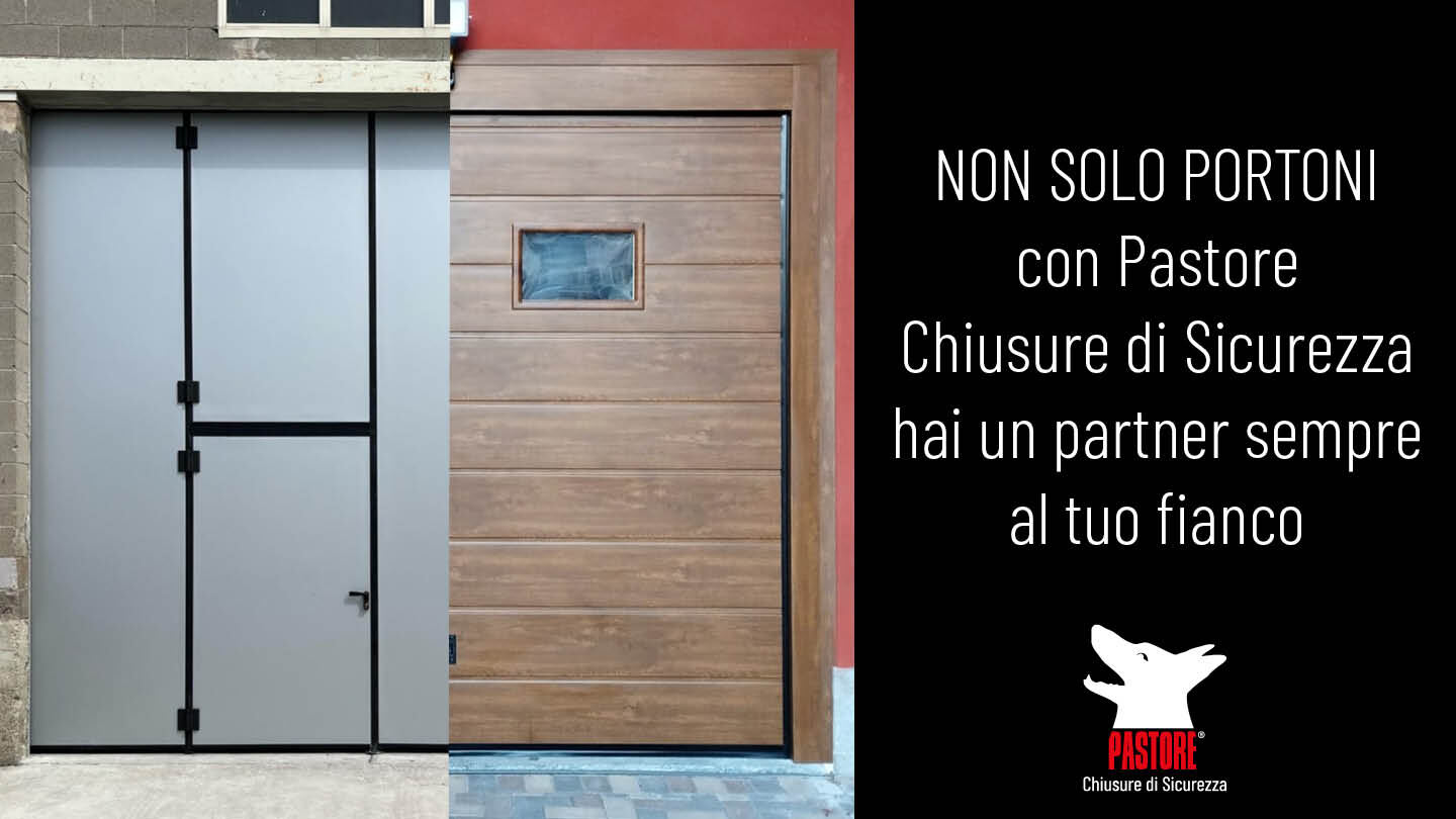 Con Pastore Chiusure di Sicurezza hai un partner sempre al tuo fianco
