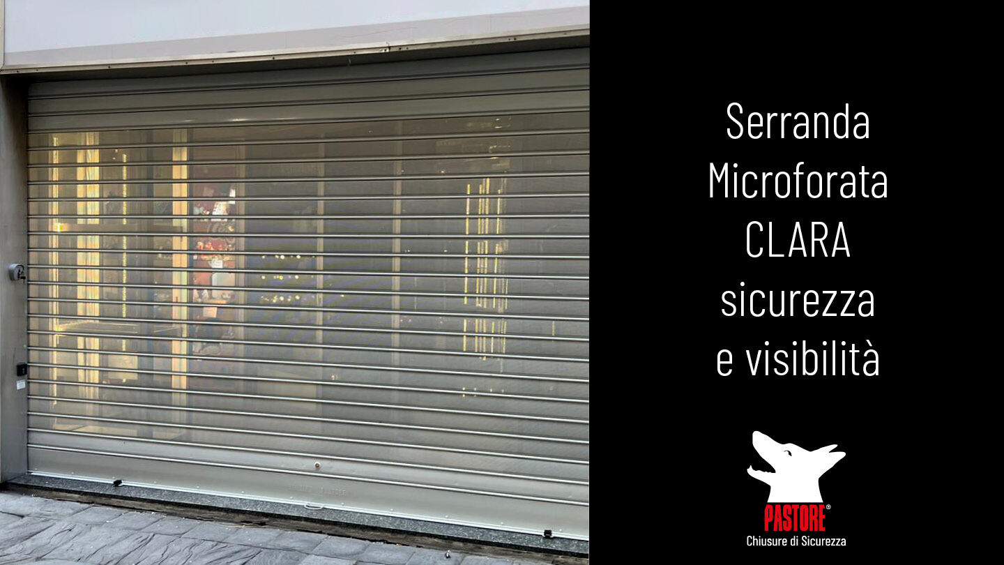 Serrande avvolgibili microforate CLARA- Pastore Chiusure di Sicurezza